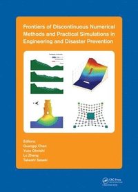 bokomslag Frontiers of Discontinuous Numerical Methods and Practical Simulations in Engineering and Disaster Prevention