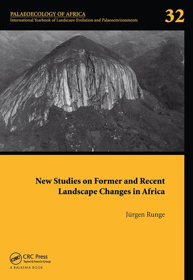 Jürgen Runge - New Studies on Former and Recent Landscape Changes in Africa, Inbunden