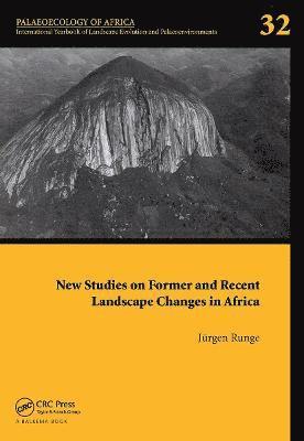 bokomslag New Studies on Former and Recent Landscape Changes in Africa