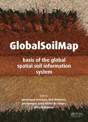 Dominique Arrouays, Neil McKenzie, Jon Hempel, Anne Richer de Forges, Alex B. McBratney, Australia) McBratney, Alex B. (The University of Sydney, Sydney, Alex B McBratney - GlobalSoilMap, Inbunden