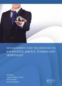 bokomslag Management and Technology in Knowledge, Service, Tourism & Hospitality