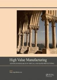 bokomslag High Value Manufacturing: Advanced Research in Virtual and Rapid Prototyping