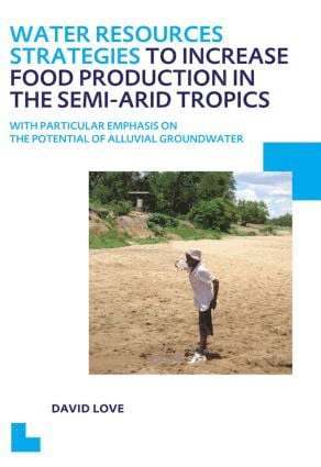 David Love, The Netherlands) Love, David (UNESCO-IHE Institute for Water Education, Delft - Water Resources Strategies to Increase Food Production in the Semi-Arid Tropics, Häftad