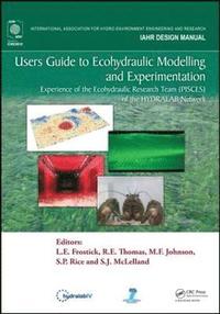 bokomslag Users Guide to Ecohydraulic Modelling and Experimentation