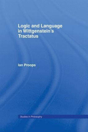 bokomslag Logic and Language in Wittgenstein's Tractatus