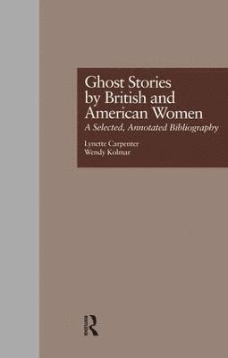 Lynette Carpenter, Wendy K. Kolmar - Ghost Stories by British and American Women, Häftad