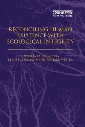 Laura Westra, Klaus Bosselmann, Richard Westra - Reconciling Human Existence with Ecological Integrity, Häftad