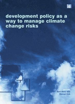 bokomslag Development Policy as a Way to Manage Climate Change Risks