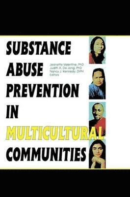 Substance Abuse Prevention in Multicultural Communities 1