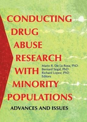 Bernard Segal - Conducting Drug Abuse Research with Minority Populations, Häftad