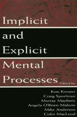 Kim Kirsner, Craig Speelman, Murray Maybery, Angela O'Brien-Malone, Mike Anderson - Implicit and Explicit Mental Processes, Häftad