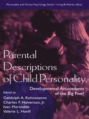 Gedolph A. Kohnstamm, Charles F. Halverson, Jr., Ivan Mervielde, Valerie L. Havill, Charles F. Halverson, Charles F. Halverson Jr, Charles F. Halverson Jr. - Parental Descriptions of Child Personality, Häftad