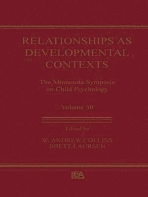 Relationships as Developmental Contexts 1