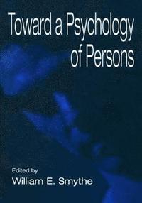 bokomslag Toward A Psychology of Persons