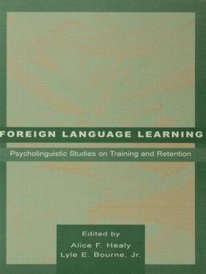 Alice F. Healy, Lyle E. Bourne, Jr., Jr. Bourne, Lyle E., Lyle E. Bourne Jr. - Foreign Language Learning, Häftad