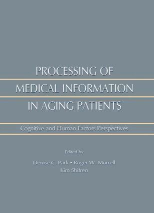 Roger W. Morrell, Kim Shifren, Denise Park - Processing of Medical information in Aging Patients, Häftad