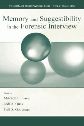 Mitchell L. Eisen, Jodi A. Quas, Gail S. Goodman - Memory and Suggestibility in the Forensic Interview, Häftad
