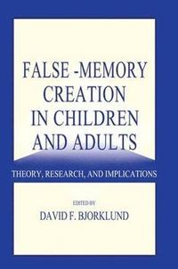 bokomslag False-memory Creation in Children and Adults