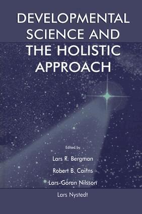 Lars R. Bergman, Robert B. Cairns, Lars-Goran Nilsson, Lars Nystedt - Developmental Science and the Holistic Approach, Häftad