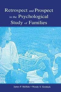 bokomslag Retrospect and Prospect in the Psychological Study of Families