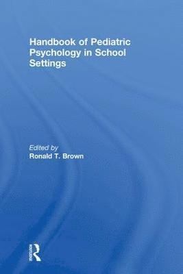 Handbook of Pediatric Psychology in School Settings 1