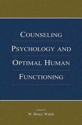 Counseling Psychology and Optimal Human Functioning 1