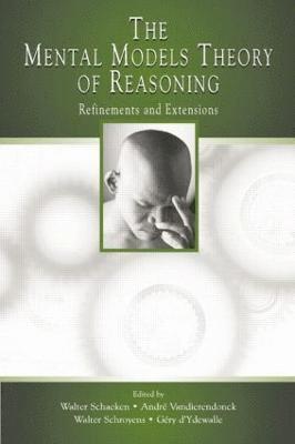 The Mental Models Theory of Reasoning 1