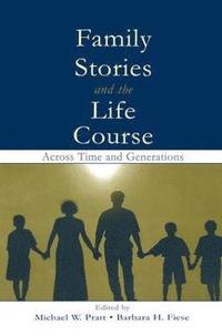 bokomslag Family Stories and the Life Course