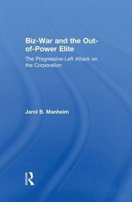 Biz-War and the Out-of-Power Elite 1