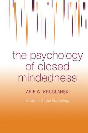 Arie W. Kruglanski - Psychology of Closed Mindedness, Häftad