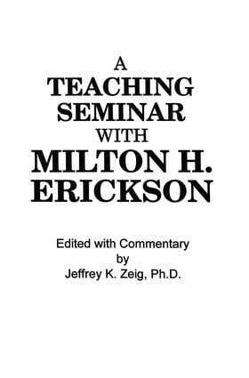 Jeffrey K. Zeig - Teaching Seminar With Milton H. Erickson, Häftad