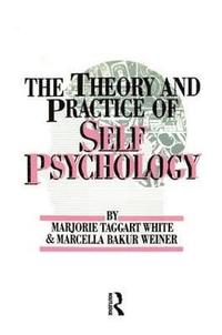 bokomslag White,M. Weiner,M. The Theory And Practice Of Self Psycholog