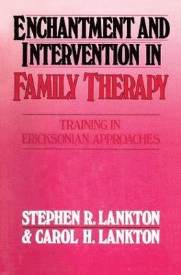 bokomslag Enchantment and Intervention in Family Therapy