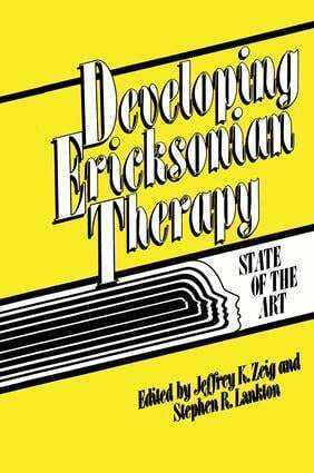 Jeffrey K. Zeig, Stephen R. Lankton - Developing Ericksonian Therapy, Häftad