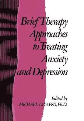 Brief Therapy Approaches to Treating Anxiety and Depression 1