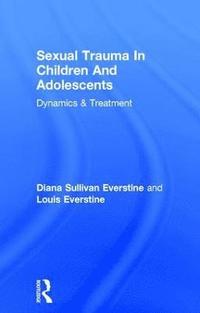 bokomslag Sexual Trauma In Children And Adolescents