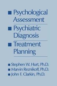 bokomslag Psychological Assessment, Psychiatric Diagnosis, And Treatment Planning