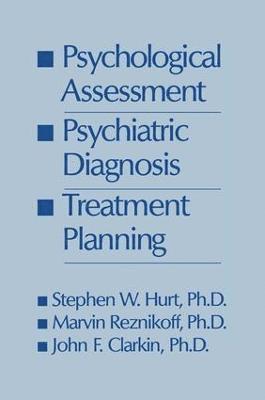 Psychological Assessment, Psychiatric Diagnosis, And Treatment Planning 1