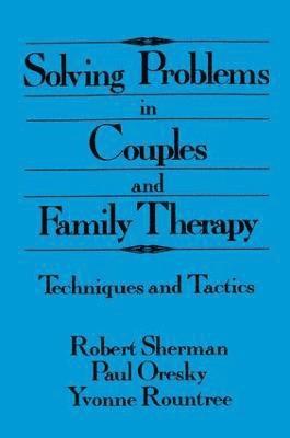 Solving Problems In Couples And Family Therapy 1