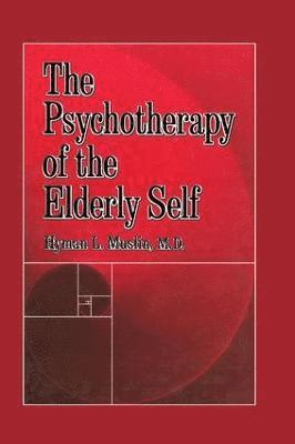 Psychotherapy Of The Elderly Self 1
