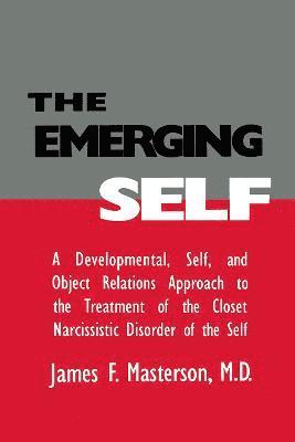 The Emerging Self: A Developmental,.Self, And Object Relatio 1