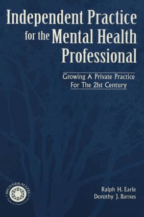 Ralph Earle, Dorothy Barnes - Independant Practice for the Mental Health Professional, Häftad