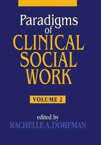 bokomslag Paradigms of Clinical Social Work