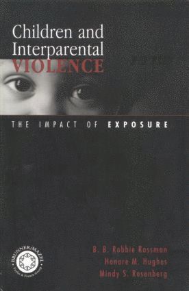 B. B. Robbie Rossman, Honore M. Hughes, Mindy S. Rosenberg, B B Robbie Rossman, Honore M Hughes, Mindy S Rosenberg - Children and Interparental Violence, Häftad