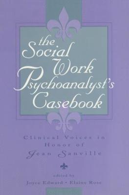 The Social Work Psychoanalyst's Casebook 1