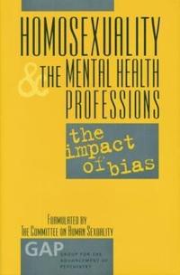 bokomslag Homosexuality and the Mental Health Professions