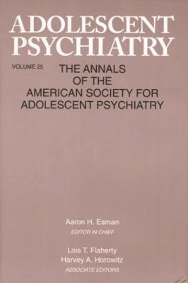 Aaron H. Esman - Adolescent Psychiatry, V. 25, Häftad