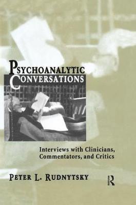 Peter L. Rudnytsky - Psychoanalytic Conversations, Häftad