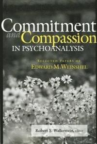 bokomslag Commitment and Compassion in Psychoanalysis
