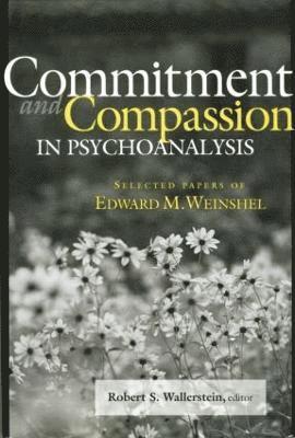 Commitment and Compassion in Psychoanalysis 1